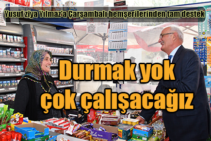 Durmak yok çok çalışacağız