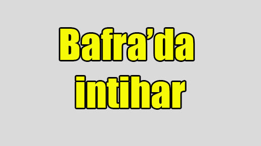 Bafra’da intihar