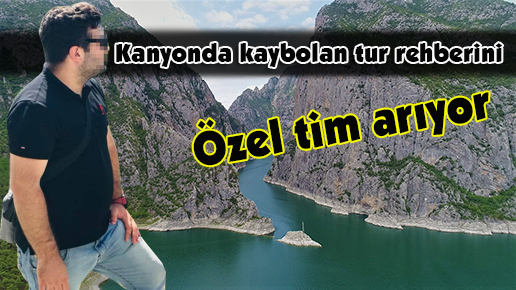 Kanyonda kaybolan tur rehberini özel tim arıyor