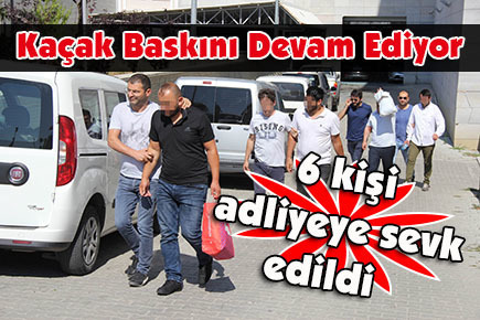Kaçak Baskını Devam Ediyor…