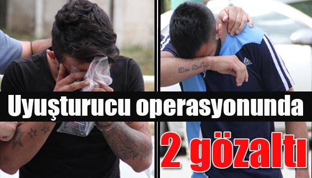 Uyuşturucu operasyonu