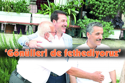 ‘Gönülleri de fethediyoruz’