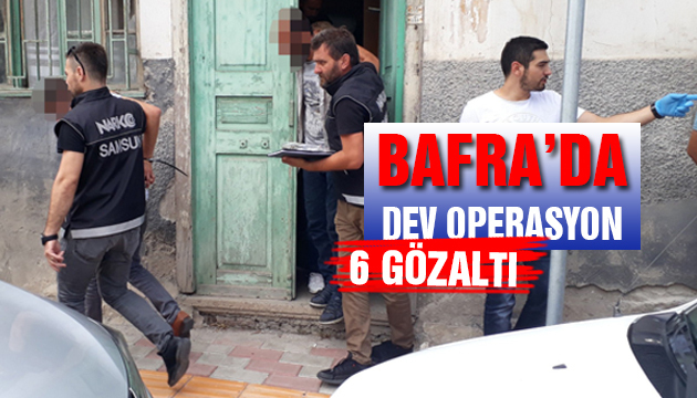  Bafra’da Uyuşturucudan 6 Gözaltı
