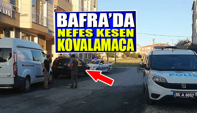 Bafra’da Nefes Kesen Kovalamaca