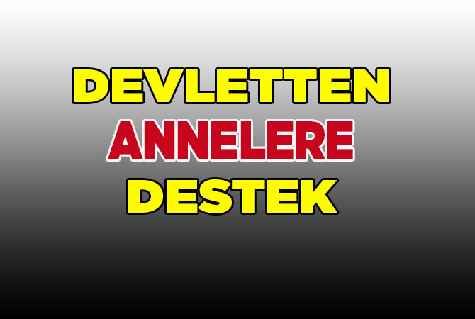 Annelere Her Ay 400 Lira Destek