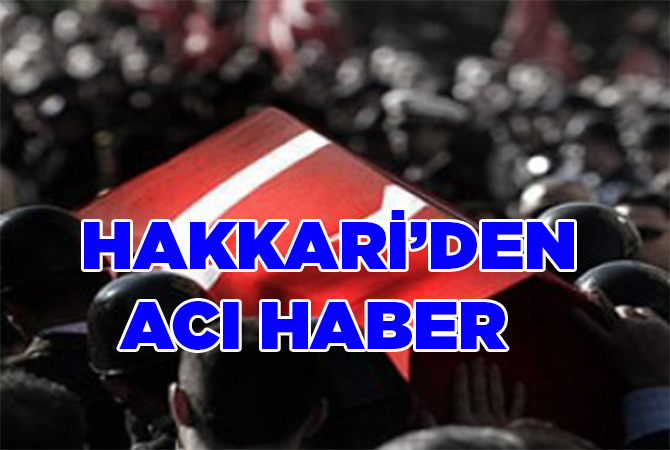 Hakkari’den Acı Haber