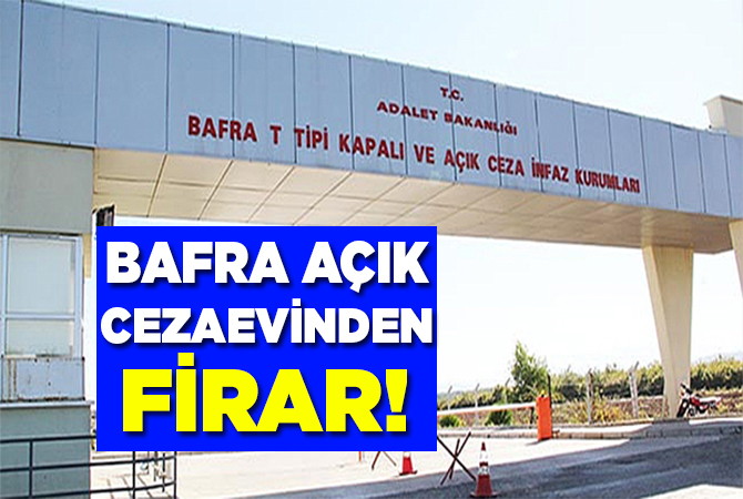 Bafra Açık Cezaevinden Firar!