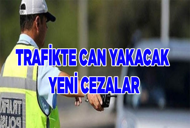 Trafikte Can Yakacak Yeni Cezalar