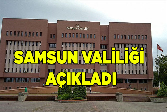 Samsun Valiliği Açıkladı