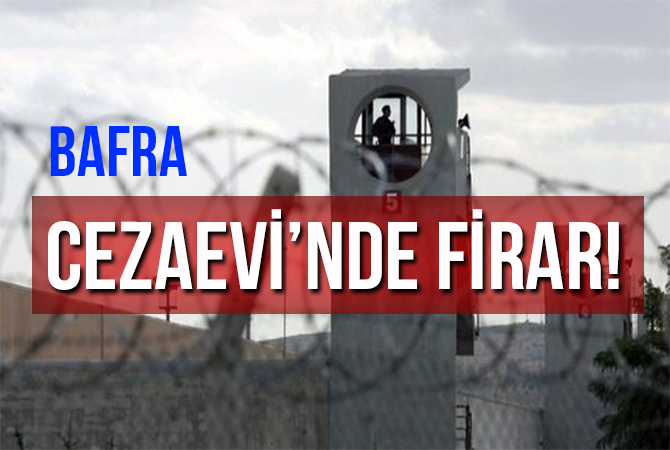 Bafra Cezaevinde Firar!