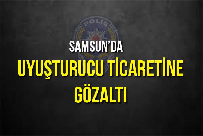 Uyuşturucu Ticaretinden Gözaltına Alındı