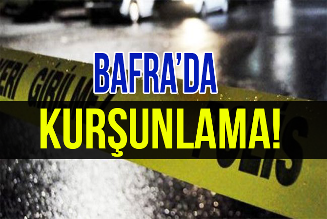 Bafra’da ev kurşunladı
