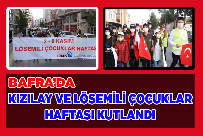 Bafra’da Kızılay ve Lösemili Çocuklar Haftası kutlandı