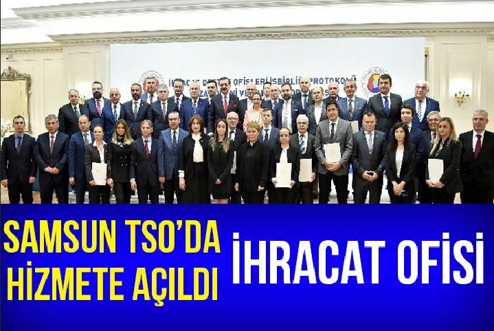 Samsun TSO’da İhracat Destek Ofisi hizmete açıldı