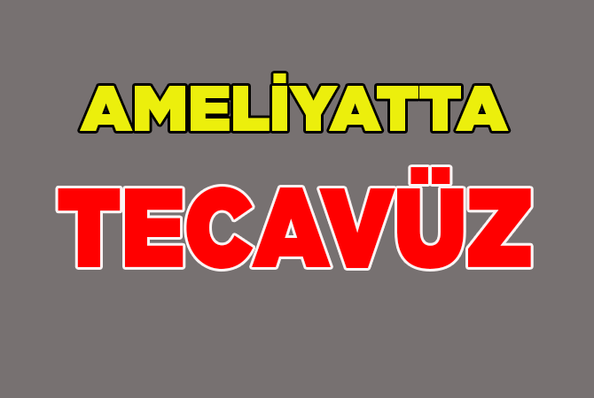 Pakistan’da 8 saatlik ameliyatta tecavüz skandalı