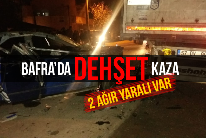 Bafra’da Trafik Kazası Ağır Yaralılar Var