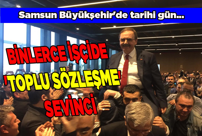 Samsun Büyükşehir’de tarihi gün…