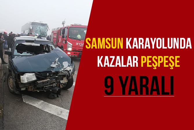 Amasya-Samsun karayolunda kazalar peş peşe geldi: 9 yaralı