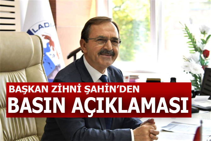 BAŞKAN ŞAHİN’DEN BASIN AÇIKLAMASI
