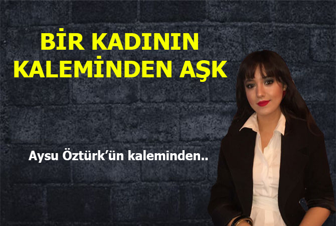Bir kadının kaleminden aşk