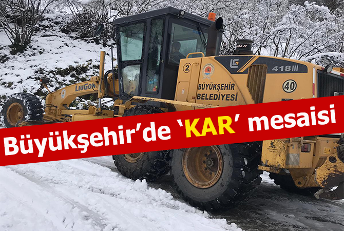 Büyükşehir’de ‘KAR’ mesaisi