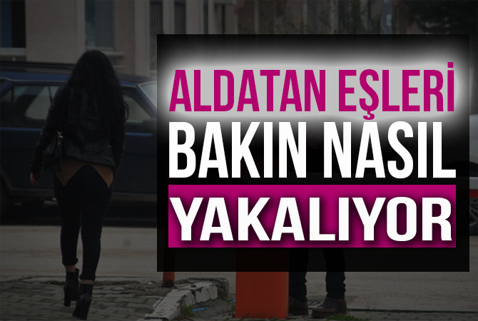 Aldatan eşlerin peşinde kılıktan kılığa giriyorlar