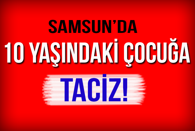 10 yaşındaki çocuğa taciz iddiasına gözaltı
