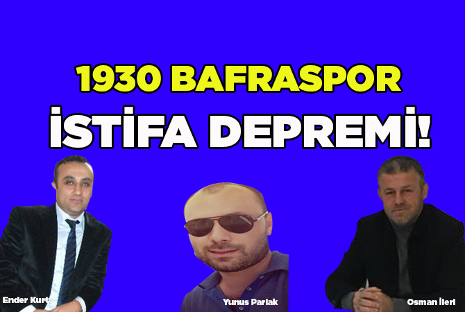 1930 Bafraspor’da İstifa Depremi
