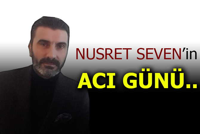 Nusret Seven’in ACI GÜNÜ..