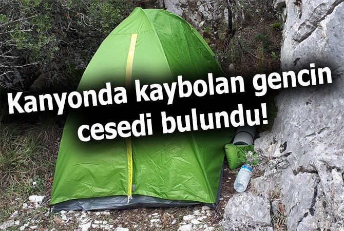 Kanyonda kaybolan gencin cesedi bulundu
