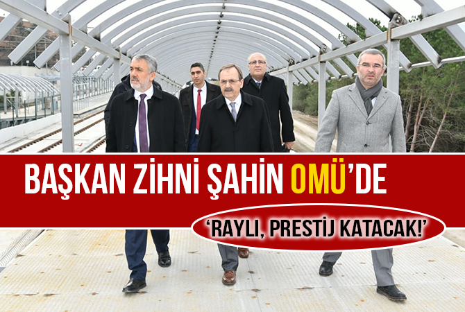 Başkan Zihni Şahin, OMÜ’de