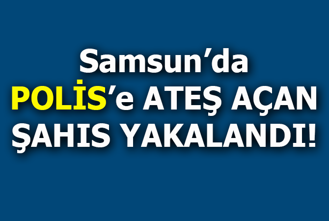 Polise pompalı tüfekle ateş açan maskeli şahıs yakalandı