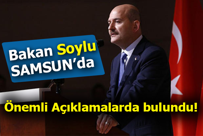 Bakan Soylu Samsun’da seçim bölge toplantısı yapacak