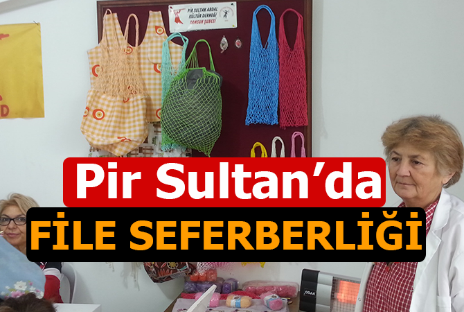 Pir Sultan’da ‘File’ seferberliği!