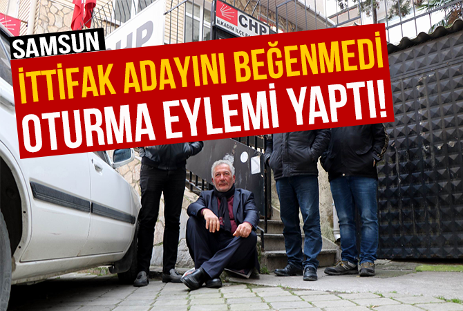 CHP’li aday ittifak adayını beğenmeyip oturma eylemi yaptı