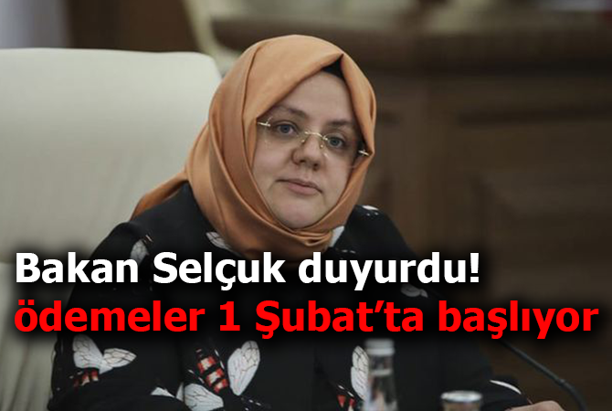 Bakan Selçuk duyurdu: Ödemeler 1 Şubat’ta başlıyor