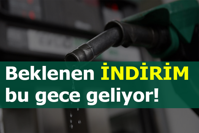 Beklenen indirim bu gece geliyor