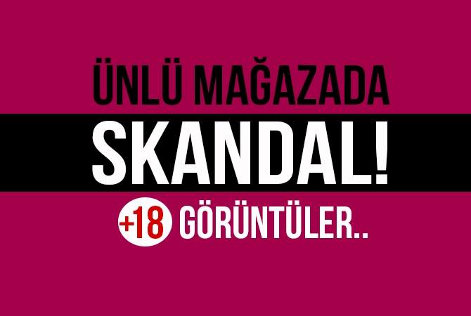 Ünlü mağazada porno yayını yapıldı!