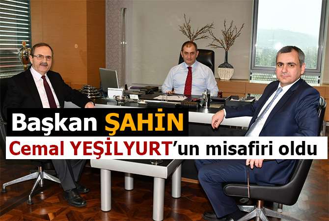 Zihni Şahin, Cemal Yeşilyurt’un misafiri oldu