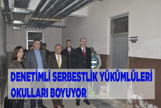 DENETİMLİ SERBESTLİK YÜKÜMLÜLERİ OKULLARI BOYUYOR