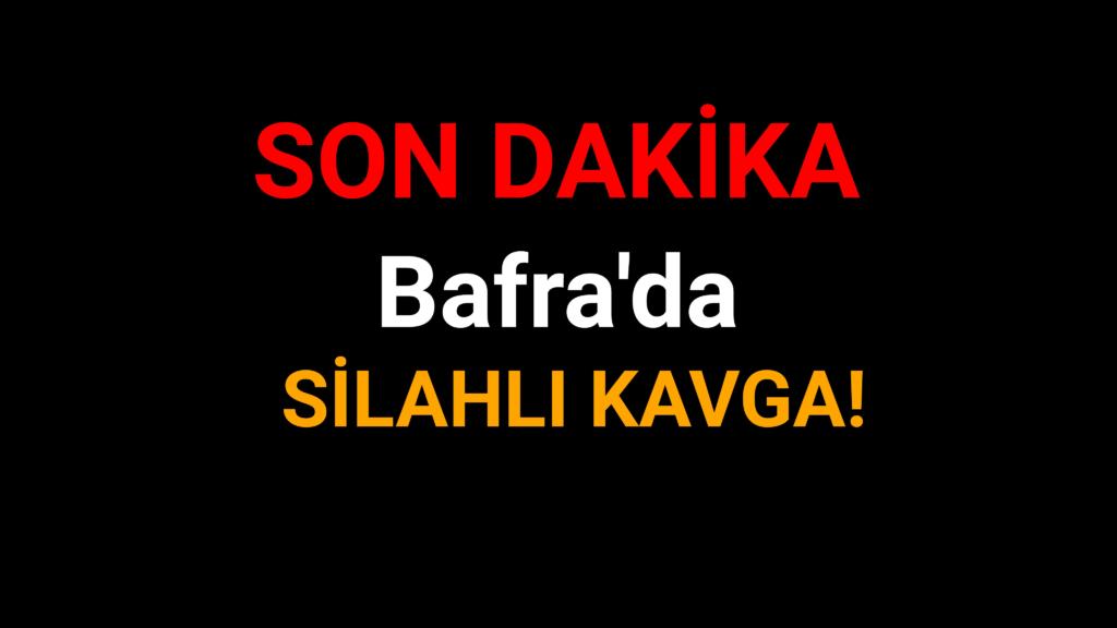 Bafra’da Silahlı Kavga!