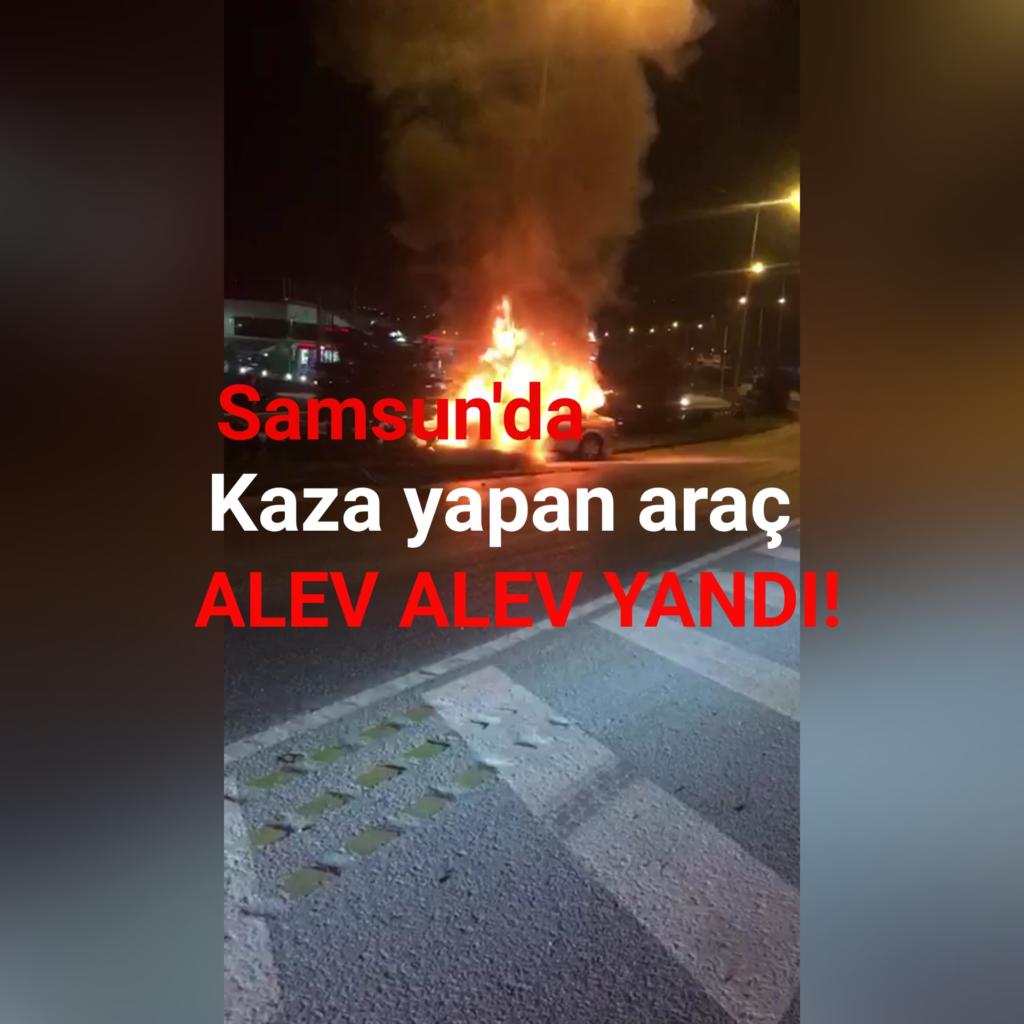 Samsun’da otomobil yandı!