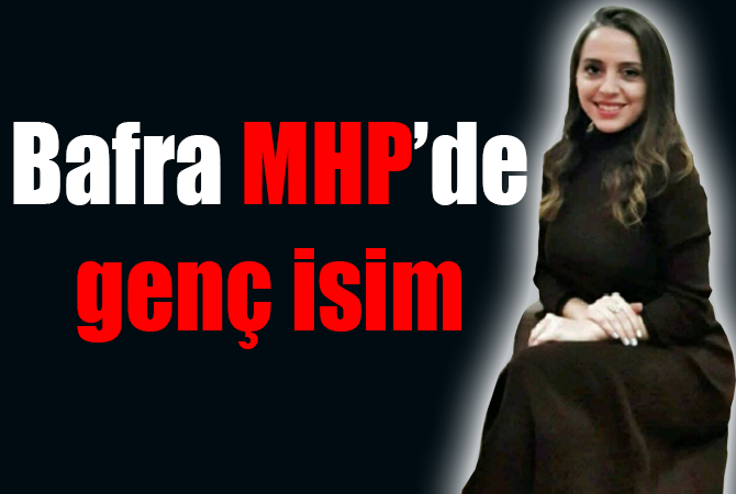 MHP Bafra’da sürpriz isim