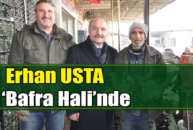 Erhan Usta ‘Bafra Hali’nde