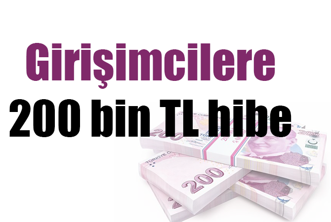 Girişimcilere 200 bin TL hibe