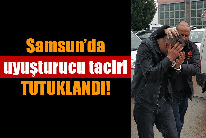Uyuşturucu ticaretinden tutuklandı