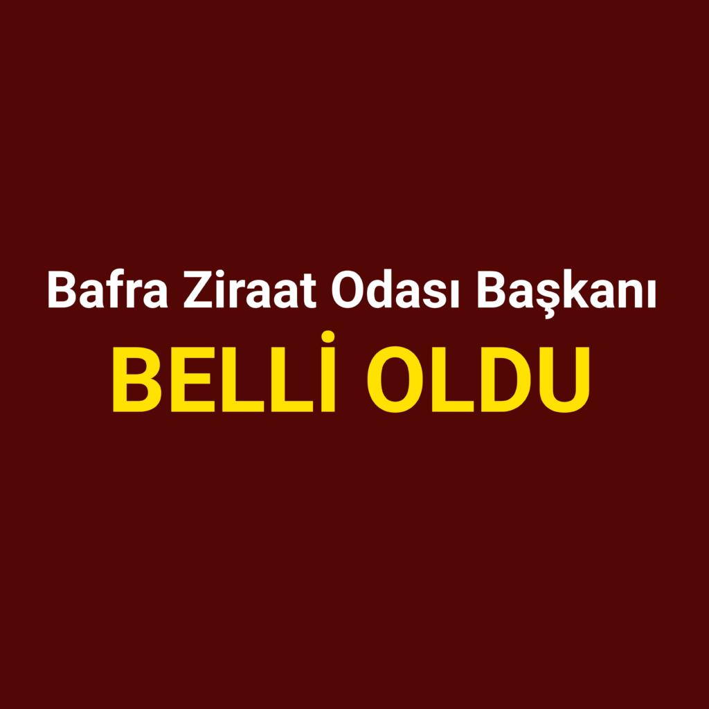 Bafra Ziraat Odası Başkanı Belli Oldu