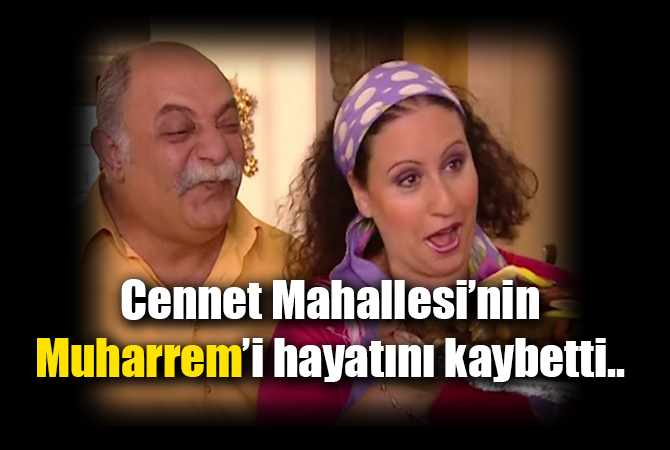 Usta oyuncu hayatını kaybetti