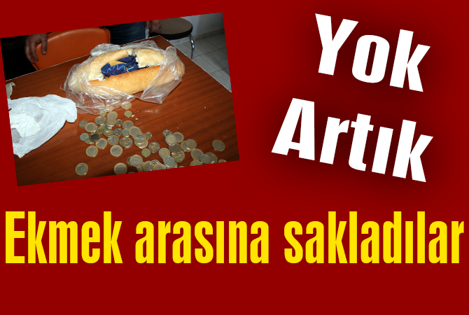 Dilendikleri parayı ekmek arasına sakladılar