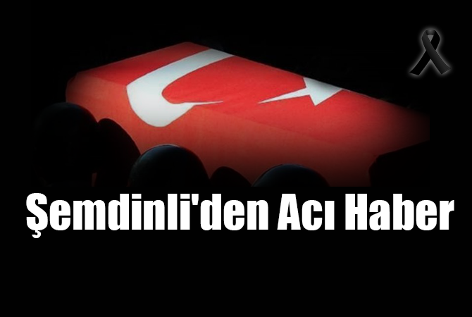 Şemdinli’den Acı Haber 